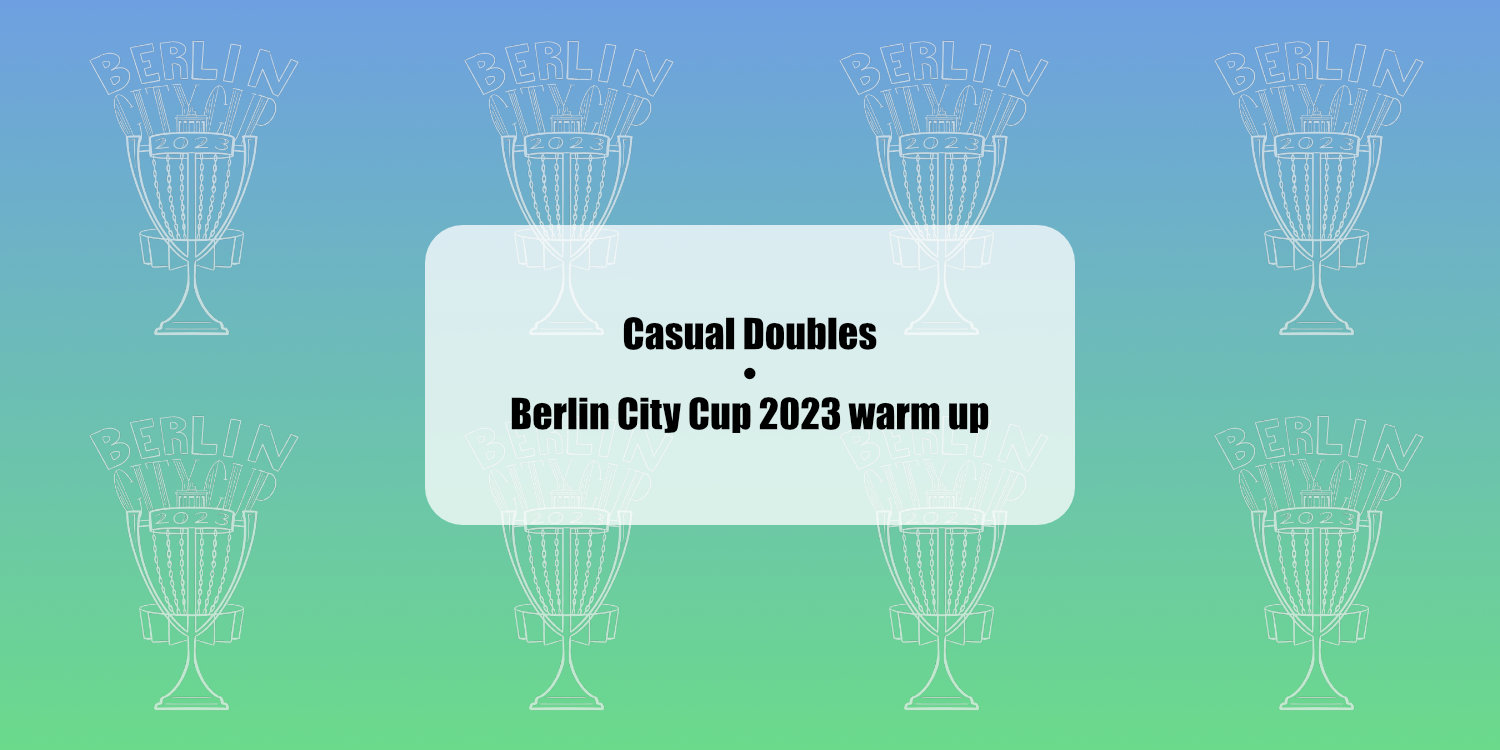 Casual Doubles • Berlin City Cup 2023 warm up