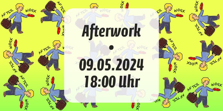 Afterwork 2024 #3 – 09.05.
