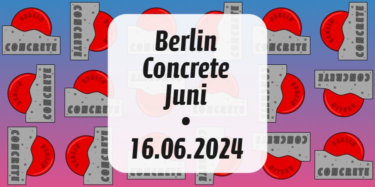 Berlin Concrete Juni Ausgabe